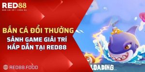 tựa game bắn cá đổi thưởng thú vị tại Red88 thu hút