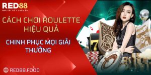 hướng dẫn cách chơi Roulette