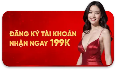 Đăng ký tk nhận 199k