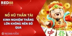 Tham gia nổ hũ thần tài tại Red88